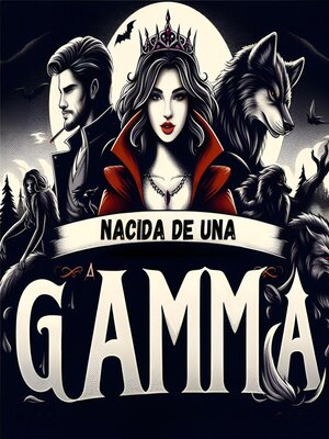 cover image of Nacida de una Gamma